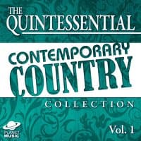 The Quintessential Contemporary Country Collection, Vol. 1