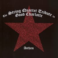 Anthem: The String Quartet Tribute to Good Charlotte