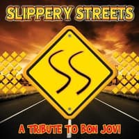 Slippery Streets: A Tribute to Bon Jovi