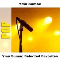 Yma Sumac Selected Favorites