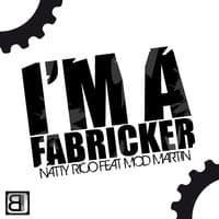 I'm a Fabricker