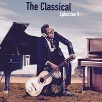 The Classical Episodes 8