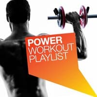 Power Workout Playlist