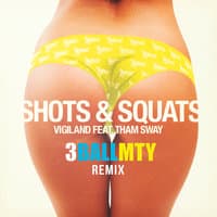 Shots & Squats