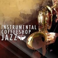 Instrumental Coffee Shop Jazz