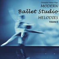 Modern Ballet Studio Melodies, Vol. 6