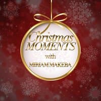 Christmas Moments With Miriam Makeba