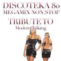 Discoteka 80 Megamix Non Stop: Tribute to Modern Talking