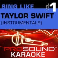 Sing Like Taylor Swift (Vol. 1)