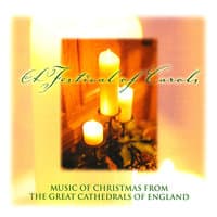 A Festival of Carols- Music of Christmas from the cathedrals of England