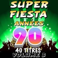 Super fiesta années 90, vol. 3