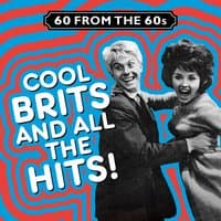 60 from the 60s - Cool Brits and All the Hits!