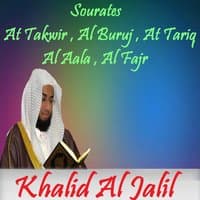 Sourates At Takwir , Al Buruj , At Tariq , Al Aala , Al Fajr