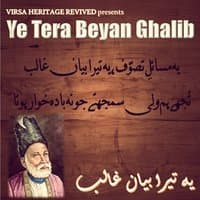 Ye Tera Beyan Ghalib