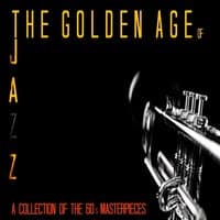 The Golden Age of Jazz