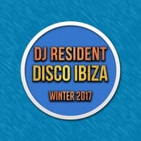 DJ Resident Disco Ibiza Winter 2017