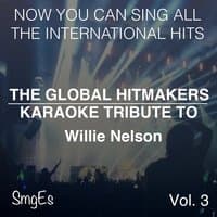 The Global HitMakers: Willie Nelson Vol. 3