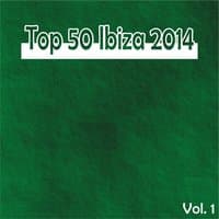 Top 50 Ibiza 2014, Vol. 1