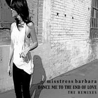 Dance Me To The End Of Love The Remixes