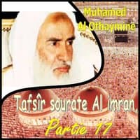 Tafsîr sourate Al imran, Partie 17