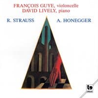 Strauss: Cello Sonata, Op. 6, TrV 115 – Honegger: Sonata for Cello & Piano, H 32 - Sonatina for Cello & Piano, H 42