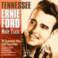 Mule Train - 25 Greatest Hits & Favorites