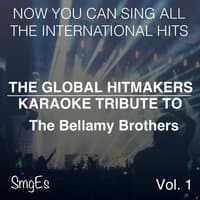 The Global HitMakers: The Bellamy Brothers Vol. 1