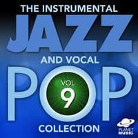 The Instrumental Jazz and Vocal Pop Collection, Vol. 9