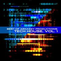 Best of Asnazzy Productions: Tech House, Vol. 1