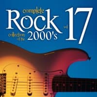 Complete Rock Collection of the 2000's, Vol. 17