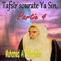 Tafsîr sourate Ya Sin, Partie 4