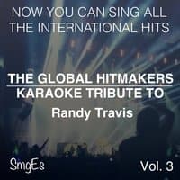 The Global HitMakers: Randy Travis Vol. 3