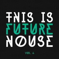 This Is Future House, Vol. 4