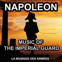 Napoleon - Music of the Imperial Guard