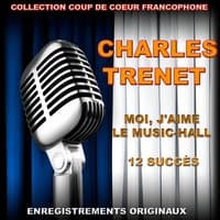 Charles Trenet - Moi, j'aime le music-hall