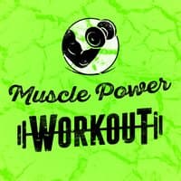 Muscle Power Workout