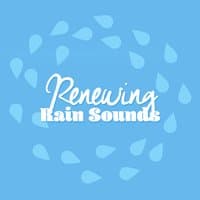 Renewing Rain Sounds