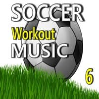 Soccer Workout Music, Vol. 6