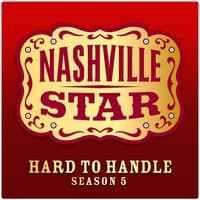 Hard To Handle [Nashville Star Season 5] [Episode 8]