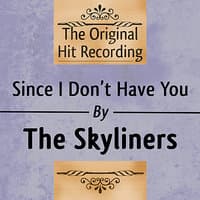 The Original Hit Recording - Since I don't have you