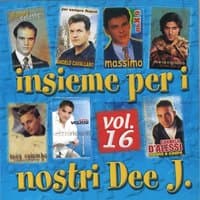 Insieme per i nostri Dee J, vol. 16