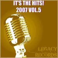 It's the Hits 2007, Vol. 5