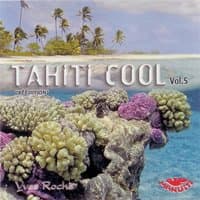 Tahiti Cool, Vol. 5