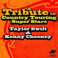 A Tribute to Country Touring Super Stars Taylor Swift & Kenny Chesney