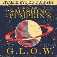 Vitamin String Quartet Performs Smashing Pumpkin's G.L.O.W.