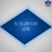 All You Want Is Sex