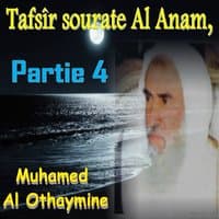 Tafsîr sourate Al Anam, Partie 4