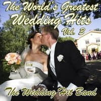 The World's Greatest Wedding Hits Vol. 3