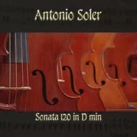 Antonio Soler: Sonata 120 in D min