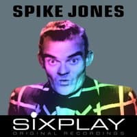 Six Play: Spike Jones - EP